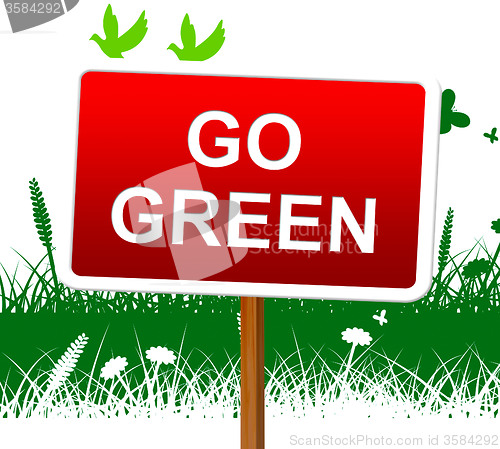 Image of Go Green Shows Earth Day And Eco