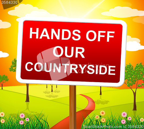 Image of Hands Off Countryside Indicates Go Away And Picturesque
