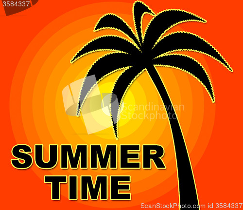 Image of Summer Time Means Happy Summertime And Warmth