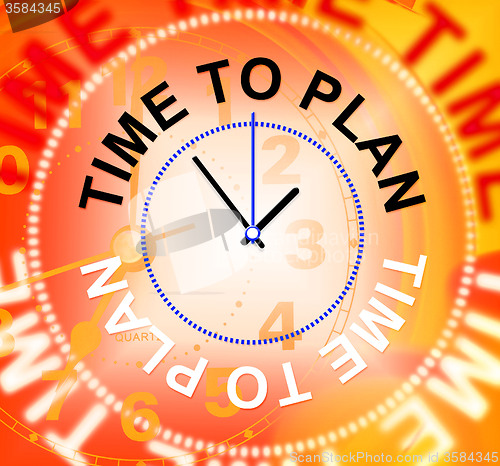 Image of Time To Plan Means Aspire Goals And Target