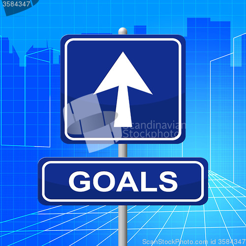 Image of Goals Sign Represents Targeting Mission And Signboard