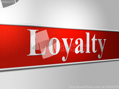 Image of Loyalties Loyalty Means Obedience Fealty And Allegiance