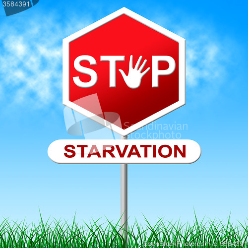 Image of Stop Starvation Means Lack Of Food And Control