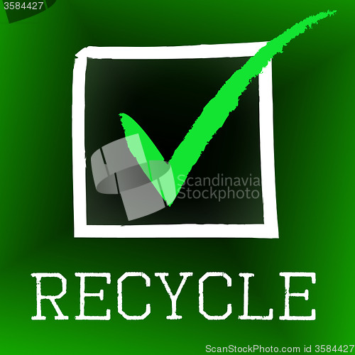 Image of Tick Recycle Indicates Earth Friendly And Bio