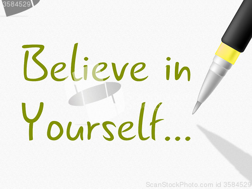 Image of Believe In Yourself Indicates Me Myself And Positive