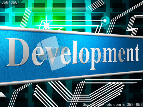 Image of Develop Development Indicates Success Forming And Progress