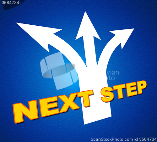 Image of Next Step Indicates Achievement Pointing And Forward
