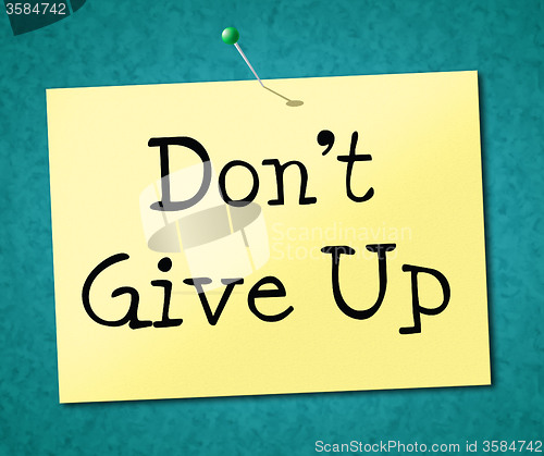 Image of Don\'t Give Up Represents Motivate Commitment And Succeed