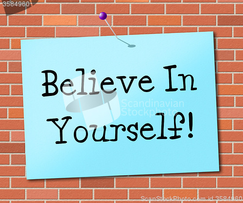 Image of Believe In Yourself Represents Believing Belief And Confidence