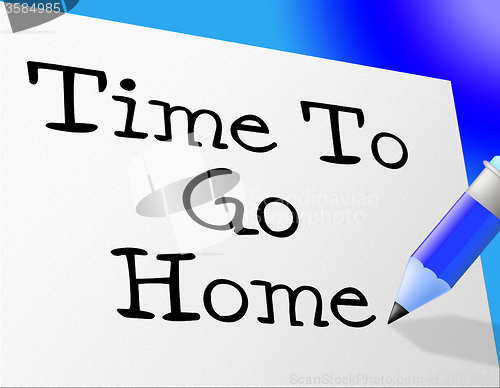 Image of Go Home Means At This Time And Goodbye