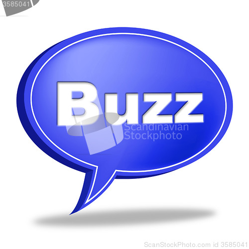 Image of Buzz Message Represents Public Relations And Attention