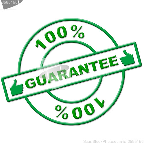 Image of Hundred Percent Guarantee Represents Completely Promise And Ensure