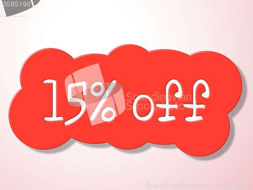 Image of Fifteen Percent Off Indicates Promotional Closeout And Discount