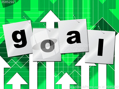 Image of Goal Goals Represents Inspiration Objective And Aspire