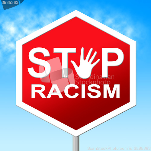 Image of Racism Stop Means Warning Sign And Control