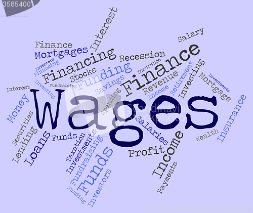 Image of Wages Word Shows Earn Income And Salary