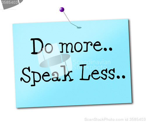 Image of Do More Indicates Speak Less And Act