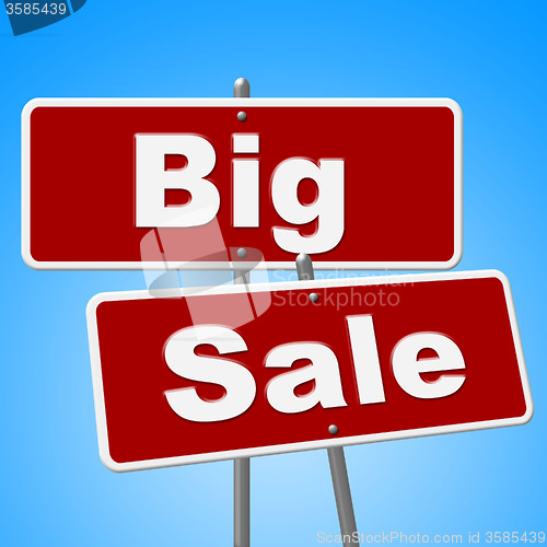 Image of Big Sale Signs Indicates Offer Save And Promotion