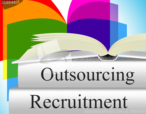 Image of Recruitment Outsource Represents Independent Contractor And Employment