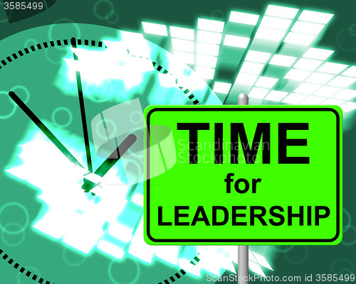 Image of Time For Leadership Shows Right Now And Command