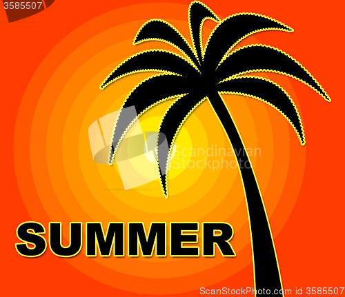 Image of Summer Time Indicates Season Positive And Warmth