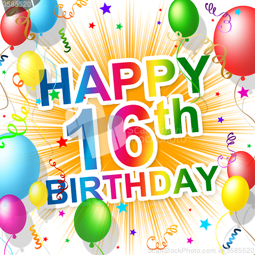 Image of Birthday Sixteenth Represents Celebration Greeting And Congratulations