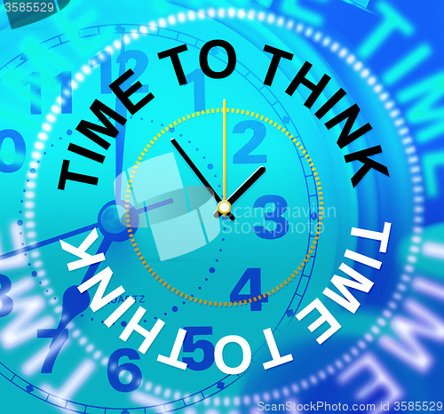 Image of Time To Think Indicates About Idea And Reflection