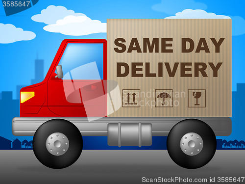 Image of Same Day Delivery Represents Fast Shipping And Distribution