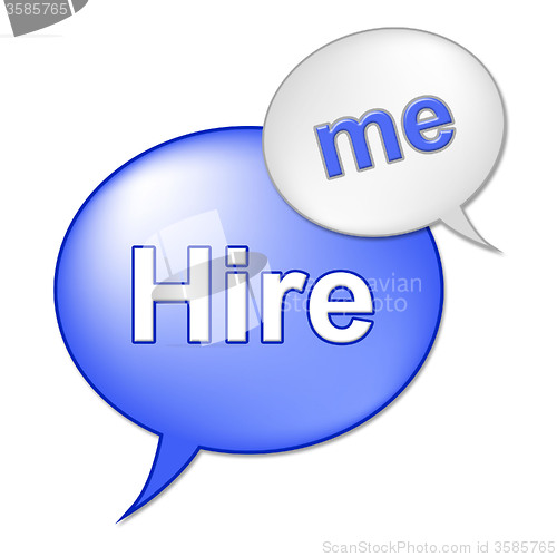 Image of Hire Me Sign Indicates Job Applicant And Employment