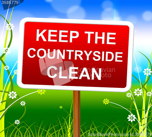 Image of Keep Countryside Clean Means Environment Untouched And Natural