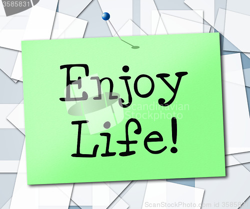 Image of Enjoy Life Represents Lifestyle Living And Cheerful