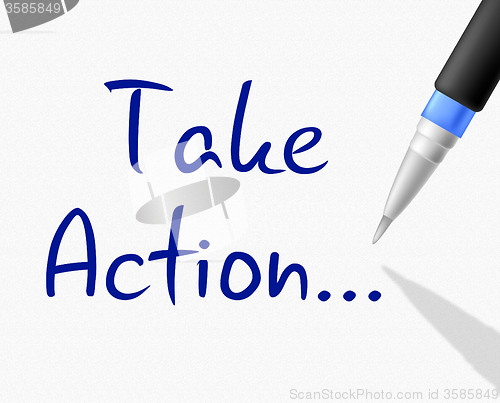 Image of Take Action Indicates At This Time And Activism