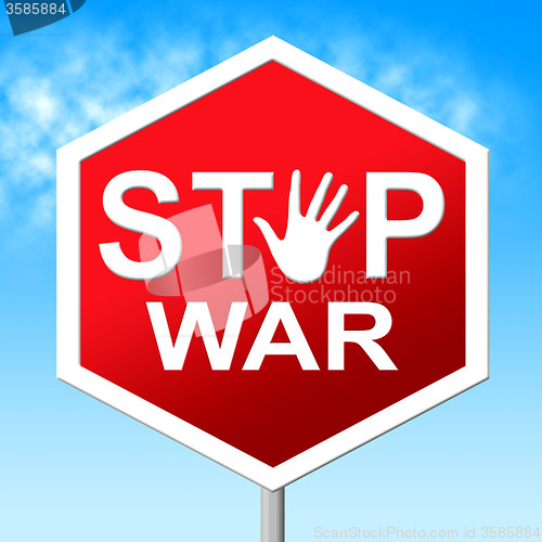 Image of War Stop Shows Warning Sign And Battles