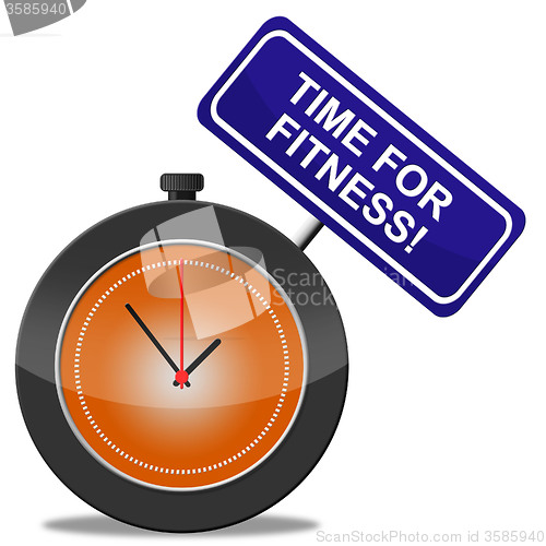 Image of Time For Fitness Represents Physical Activity And Athletic