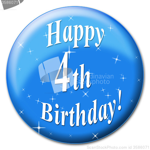 Image of Happy Fourth Birthday Indicates Party Congratulations And Congratulation