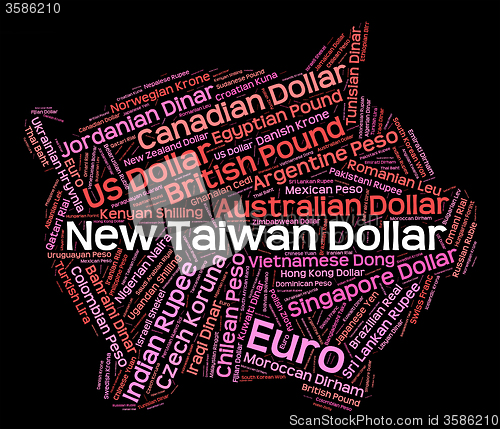 Image of New Taiwan Dollar Represents Currency Exchange And Currencies