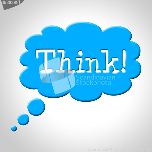 Image of Think Thought Bubble Means Consideration Plan And Reflecting