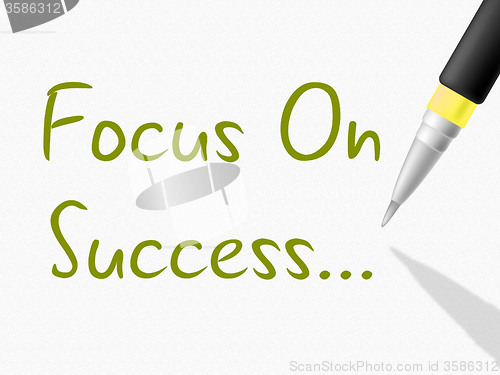 Image of Focus On Success Means Progress Triumph And Victor