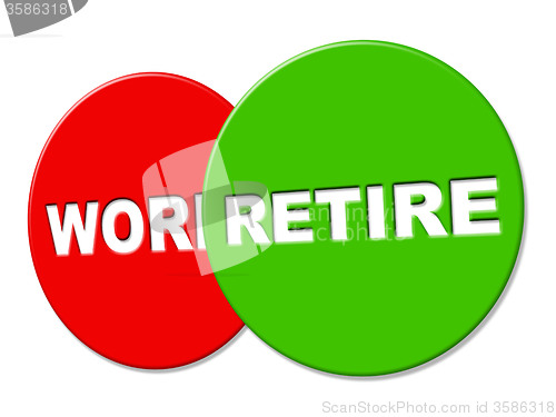 Image of Retire Sign Shows Finish Work And Advertisement