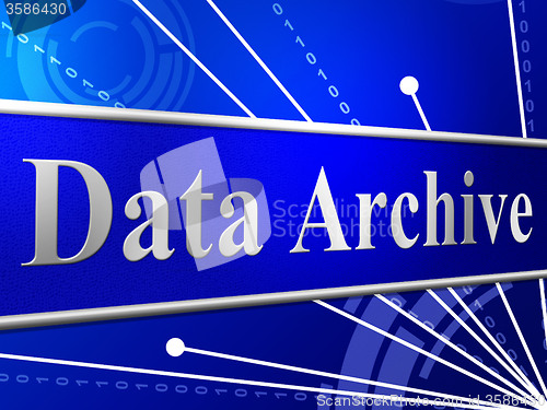 Image of Data Archive Means File Transfer And Archives