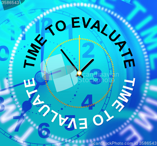 Image of Time To Evaluate Means Assess Evaluation And Assessment