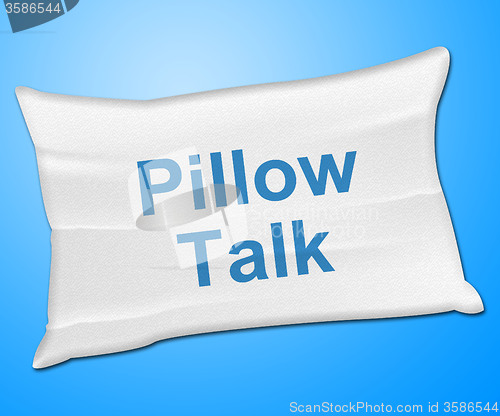 Image of Pillow Talk Means Talking Conversation And Discussion