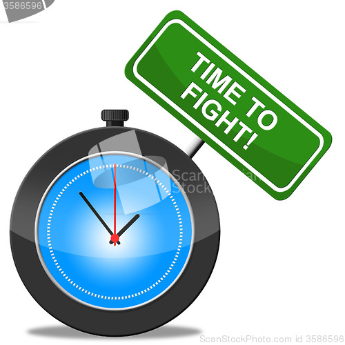 Image of Time To Fight Indicates Do Battle And Attack
