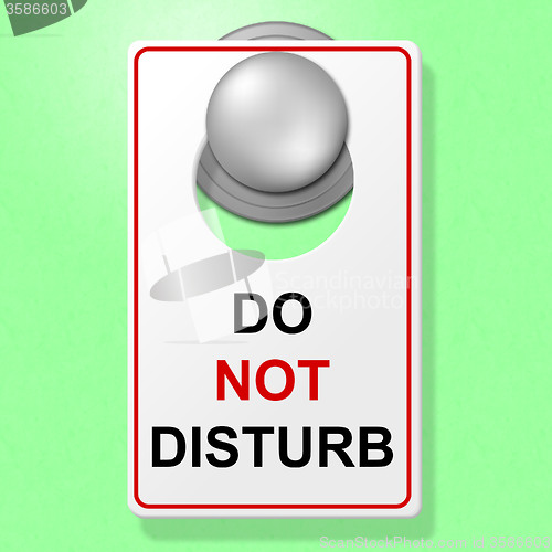 Image of Do Not Disturb Represents Place To Stay And Break