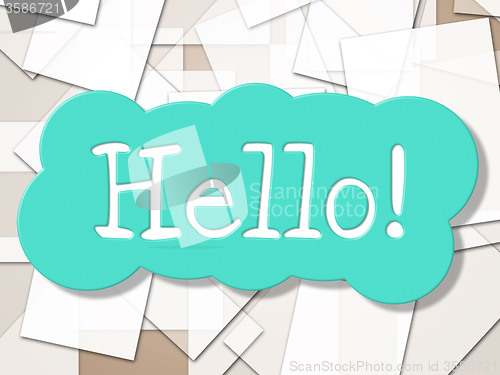 Image of Hello Sign Shows How Are You And Greetings