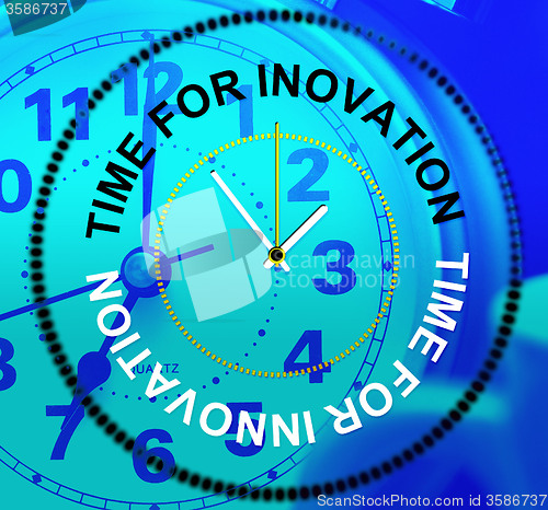 Image of Time For Innovation Represents Create Creativity And Concepts