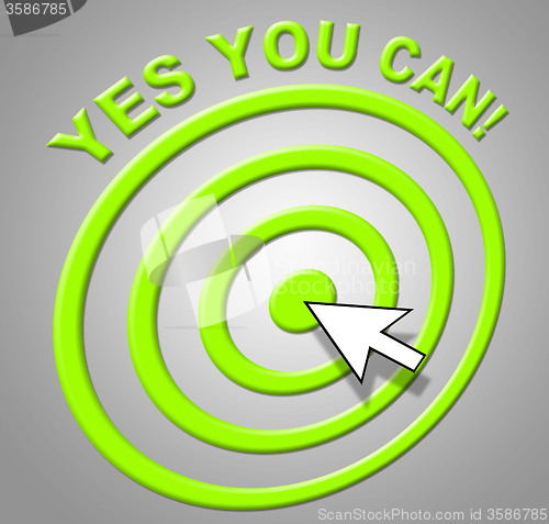 Image of Yes You Can Indicates Within Reach And O.K.
