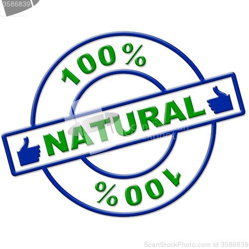 Image of Hundred Percent Natural Represents Healthy Pure And Completely