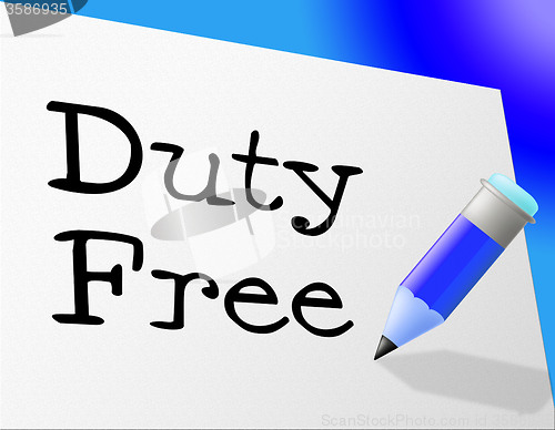 Image of Duty Free Represents Income Tax And Buying