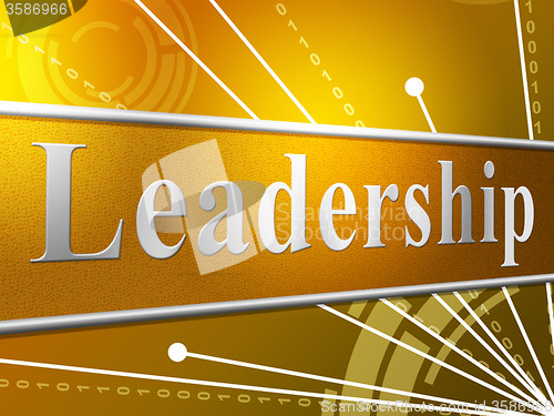 Image of Leadership Leader Represents Manage Authority And Led